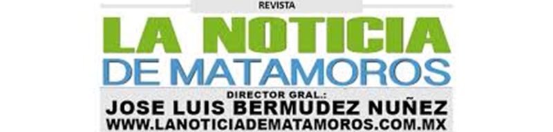 LA NOTICIA DE MATAMOROS